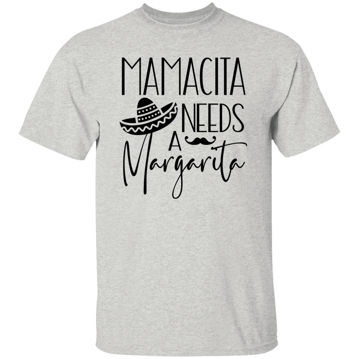 Mamacita Needs a A Margarita