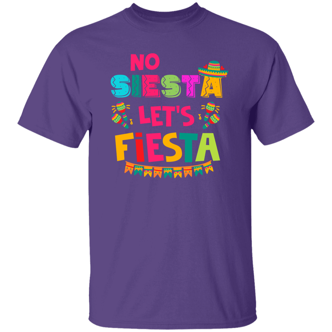 No Siesta Let's Fiesta Shirt