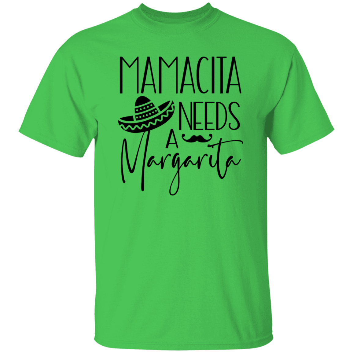 Mamacita Needs a A Margarita